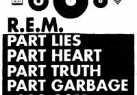 R.E.M.: Part Lies, Part Heart, Part Truth, Part Garbage 1982-2011