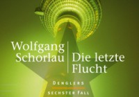 Wolfgang Schorlau: Die letzte Flucht