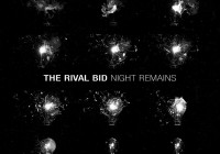 The Rival Bid: Night Remains – Album Review