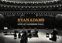 Ryan Adams: Ten Songs From Live At Carnegie Hall – Album Review