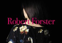 Robert Forster: Songs To Play – Album Review