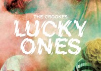 The Crookes: Lucky Ones – Album Review