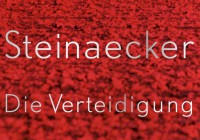 Thomas von Steinaecker: Die Verteidigung des Paradieses – Roman