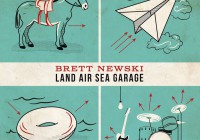 Brett Newski: Land Air Sea Garage – Album Review