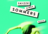 André Kubiczek: Skizze eines Sommers – Roman