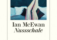 Ian McEwan: Nussschale – Roman