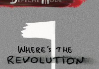 Song des Tages: Where’s The Revolution von Depeche Mode