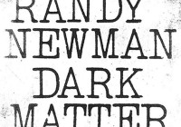 Randy Newman: Dark Matter – Album Review