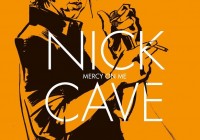 Reinhard Kleist: Nick Cave – Mercy On Me