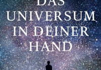 Christophe Galfard – Das Universum in deiner Hand