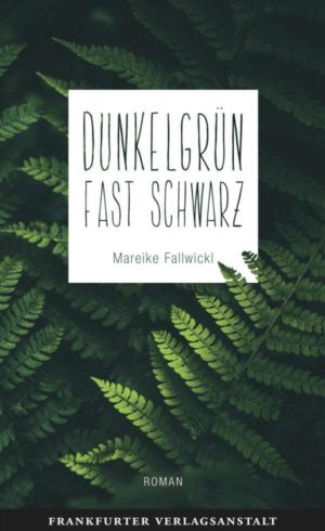 Mareike Fallwickl Dunkelgrün fast schwarz Cover FVA