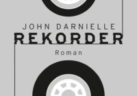 John Darnielle: Rekorder – Roman