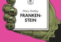 Mary Shelley: Frankenstein oder Der moderne Prometheus