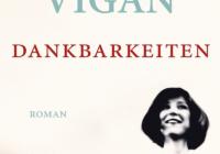 Delphine de Vigan: Dankbarkeiten – Roman