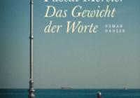 Pascal Mercier: Das Gewicht der Worte