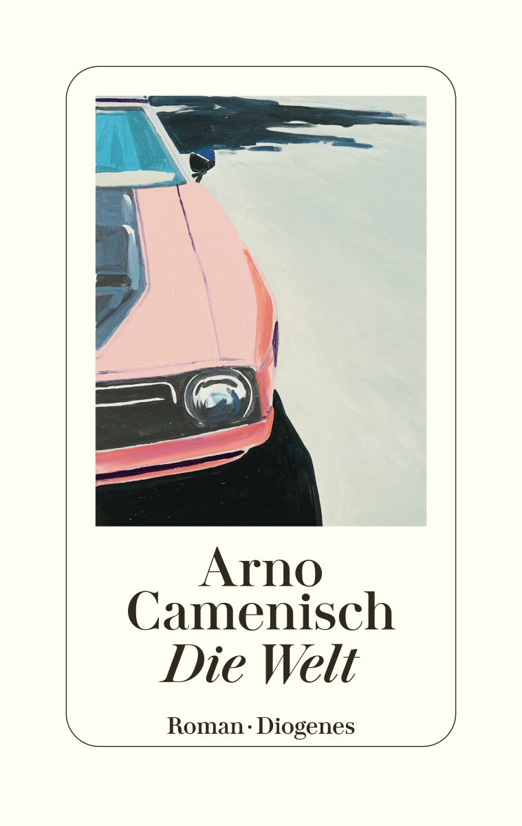 Arno Camenisch Die Welt Cover Diogenes Verlag