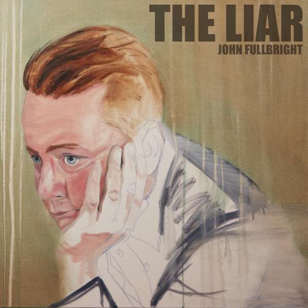 John Fullbright The Liar Cover Blue Dirt Records