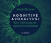 Gérald Bronner: Kognitive Apokalypse