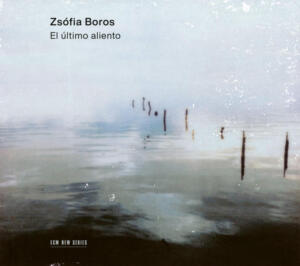 Zsófia Boros El ultimo aliento Cover ECM Records