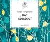 Iwan Turgenjew: Das Adelsgut Iwan Turgenjew: Das Adelsgut