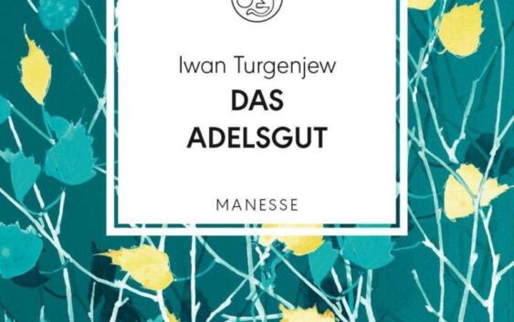 Iwan Turgenjew Das Adelsgut Buchvover Manesse Verlag