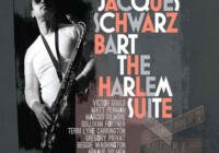 Jacques Schwarz-Bart: The Harlem Suite