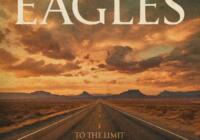 Eagles: To The Limit – The Essential Collection