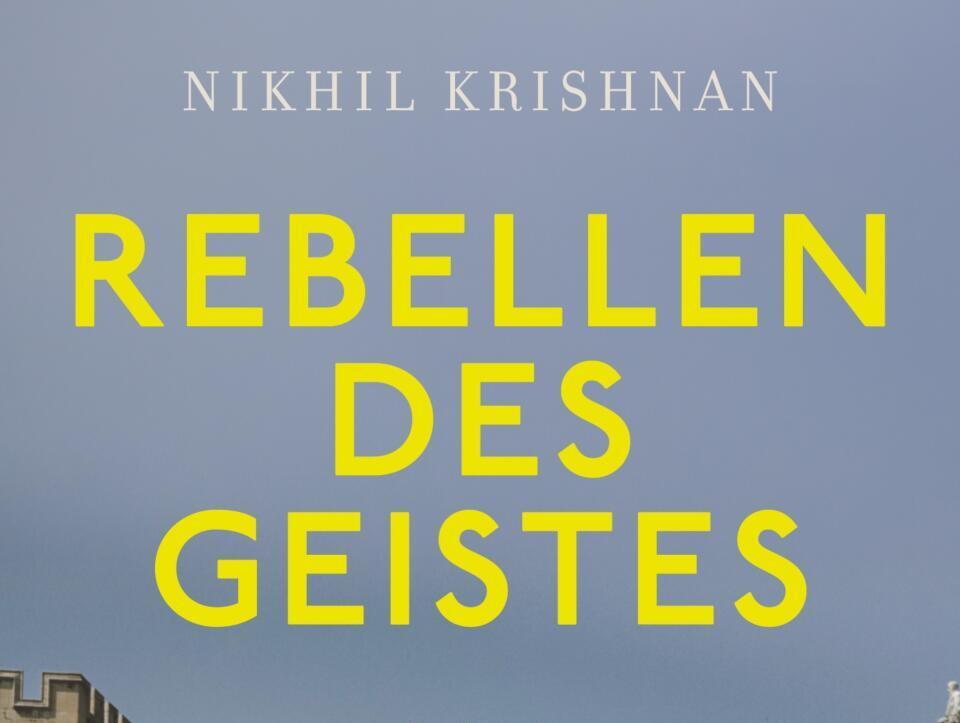 Nikhil Krishnan Rebellen des Geistes Buchcover